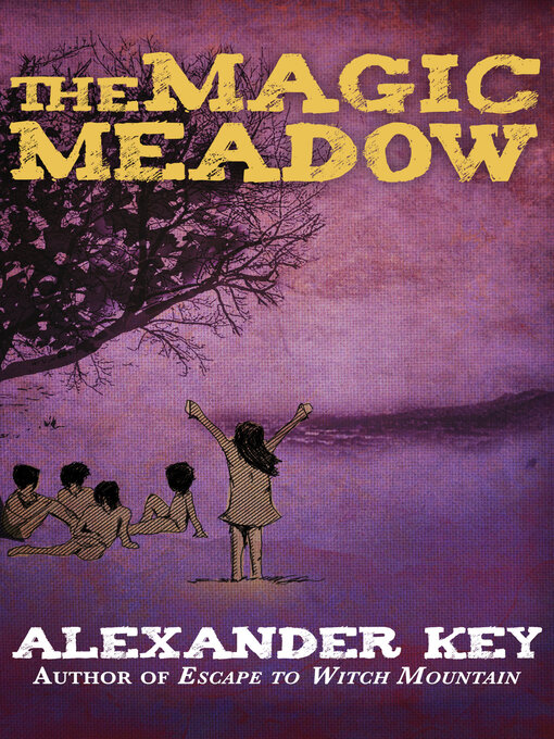 Title details for The Magic Meadow by Alexander Key - Available